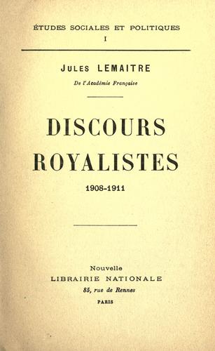 Discours royalistes, 1908-1911
