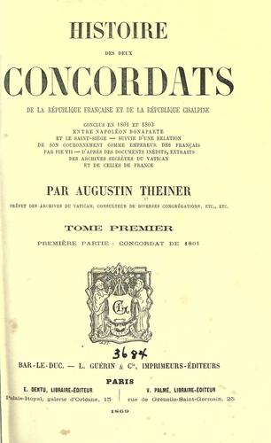 Histoire de deux concordats de la R©Øepublique Fran©ʻcaise et de la R©Øepublique Cisalpine conclus en 1801 et 1803 entre Napol©Øeon Bonaparte et le Saint-Si©Øege