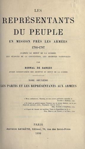 Les représentants du peuple en mission près les armées, 1791-1797, d'après le dépot de la guerre, les séances de la Convention, les archives nationales