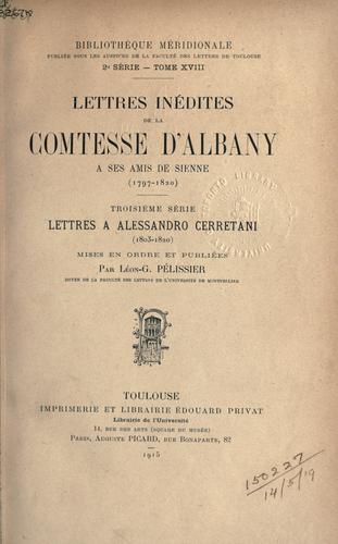 Lettres inédites de la comtesse d'Albany à ses amis de Sienne, 1797-1820
