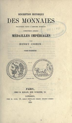 Description historique des monnaies frappées sous l'Empire romain, communement appellées médailles imperiales