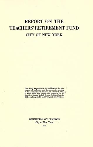 Report on the Teachers' Retirement Fund, City of New York