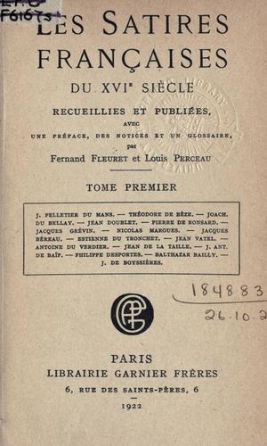 Les satires françaises du 16e siècle recueillies et publiées avec une préf. des notices et un glossaire