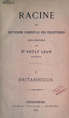 Britannicus, mit deutschem Commentar und Einleitungen, hrsg. von Adolf Laun