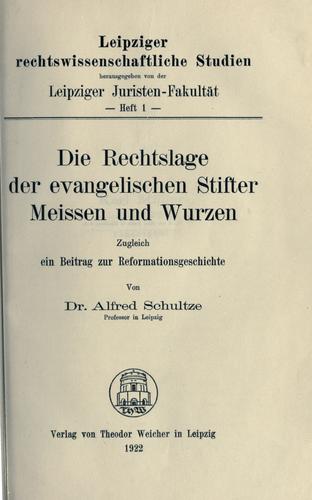 Die Rechtslage der evangelischen Stifter Meissen und Wurzen, Zugleich ein Beitrag zur Reformationsgeschichte