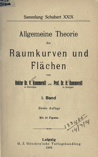 Allgemeine Theorie der Raumkurven und Flächen