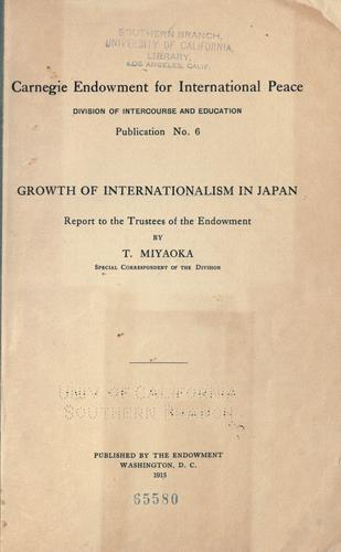 Growth of internationalism in Japan; report to the trustees of the Endowment