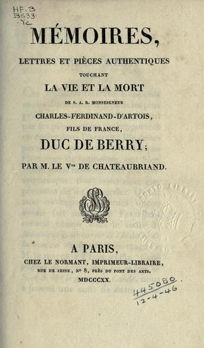 Mémoires, lettres et pièces authentiques touchant la vie et la mort de S.A.R. Monseigneur Charles-Ferdinand-d'Artois