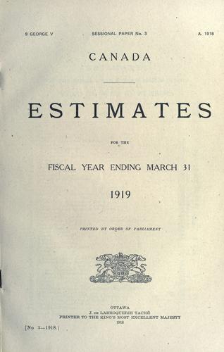 ESTIMATES - ESTIMATED EXPENDITURE OF CANADA TABLED YEARLY BEFORE THE PARLIAMENT