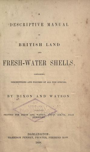 A descriptive manual of British land and fresh water shells