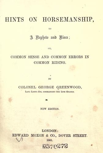 Hints on horsemanship, to a nephew and niece; or, Common sense and common errors in common riding