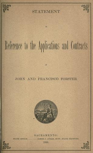 Statement in reference to the applications and contracts of John and Francisco Forster