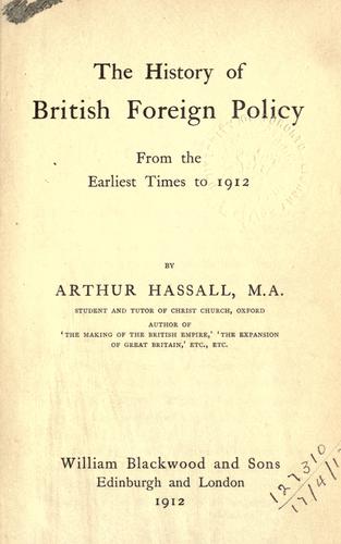 The history of British foreign policy from the earliest times to 1912