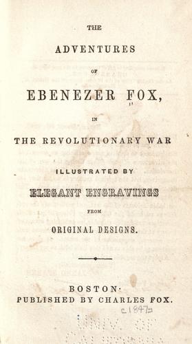The revolutionary adventures of Ebenezer Fox