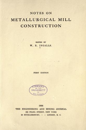 Notes on metallurgical mill construction