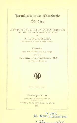 Homiletic and catechetic studies, according to the spirit of Holy Scripture and of the ecclesiastical year