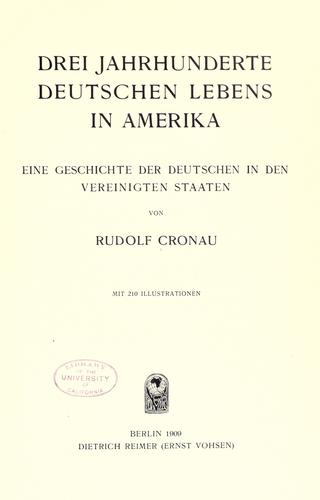 Drei jahrhunderte deutschen Lebens in Amerika