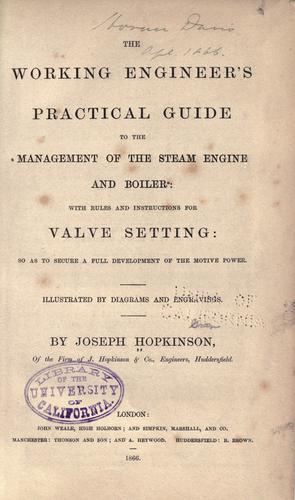 The working engineer's practical guide to the management of the steam engine and boiler