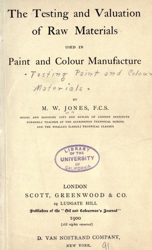 The Testing and valuation of raw materials used in paint and colour manufacture