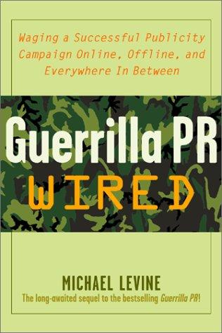 Guerilla P.R. wired