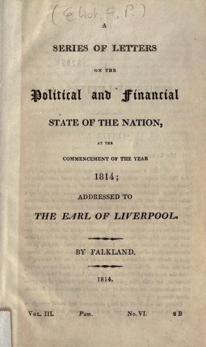 A series of letters on the political and financial state of the nation, at the commencement of the year 1814