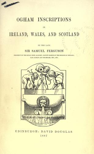 Ogham inscriptions in Ireland, Wales, and Scotland