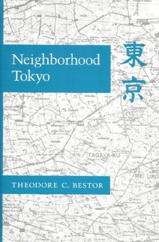 Neighborhood Tokyo (A Study of the East Asian Institute Columbia University)