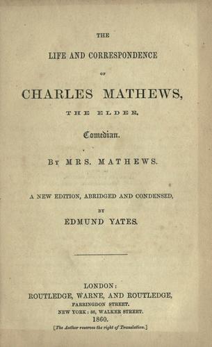 The life and correspondence of Charles Mathews, the elder, comedian