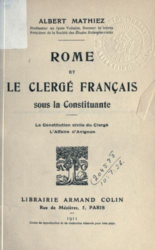 Rome et le clerge fran©ʻcais sous la Constituante