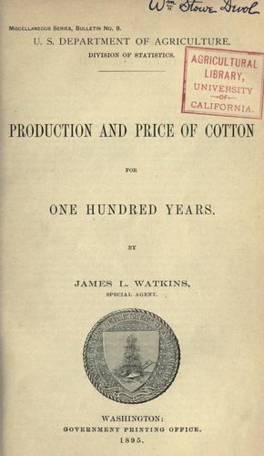Production and price of cotton for one hundred years