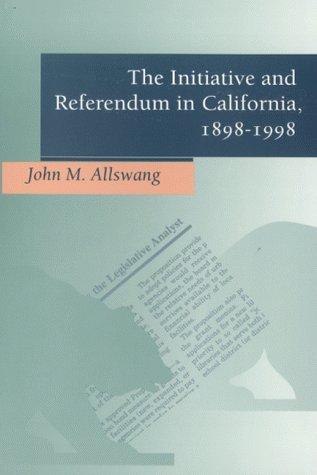 The Initiative and Referendum in California, 1898-1998