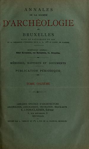 Annales de la Société d'Archéologie de Bruxelles, 11 - 1897