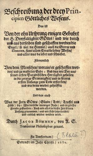 Beschreibung der drey Principien göttliches Wesens ..