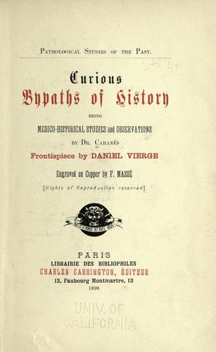 Curious bypaths of history being medico-historical studies and observations