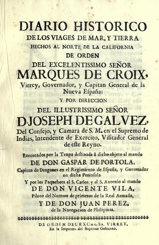 Diario Histórico de Los Viages de Mar, y tierra hechos al norte de la California