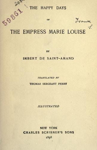 The happy days of the Empress Maríe Louise