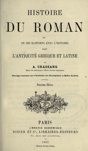 Histoire du roman et de ses rapports avec l'histoire dans l'antiquité greque et latine