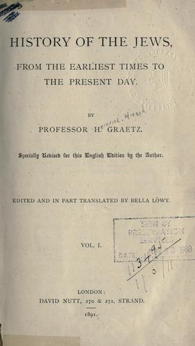 History of the Jews, from the earliest times to the present day