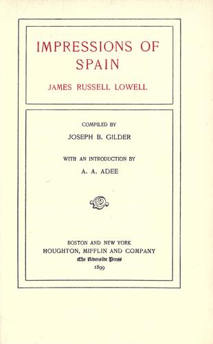 Impressions of Spain Comp. by Joseph B. Gilder, with an introd. by A.A. Adee
