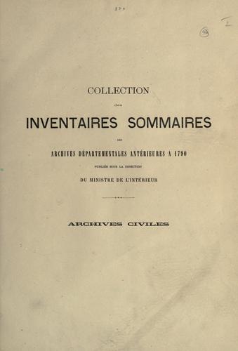 Inventaire-sommaire de Archives départementales anterieures à 1790