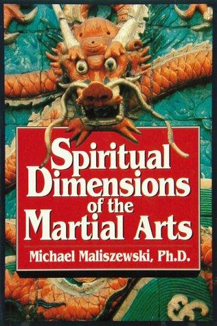Spiritual dimensions of the martial arts