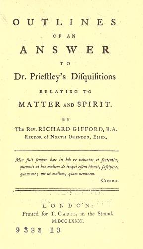 Outlines of an answer to Dr. Priestley's Disquisitions relating to matter and spirit