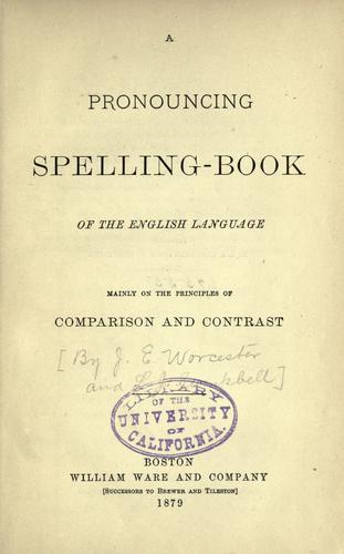 A Pronouncing spelling-book of the English language