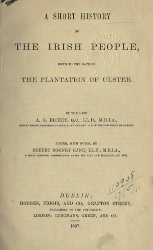 A short history of the Irish people, down to the date of the plantation of Ulster