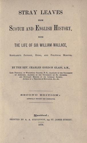 Stray leaves from Scotch and English history