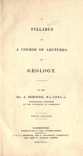 A syllabus of a course of lectures on geology by A. Sedgwick