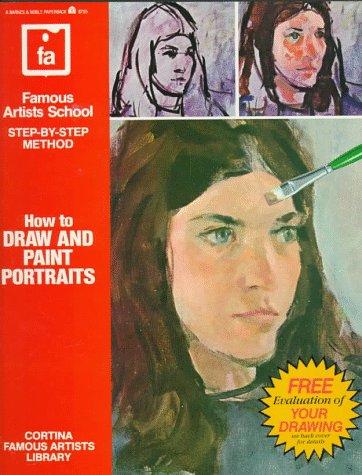 How to Draw and Paint Portraits (Famous Artists School : Step-By-Step Method)
