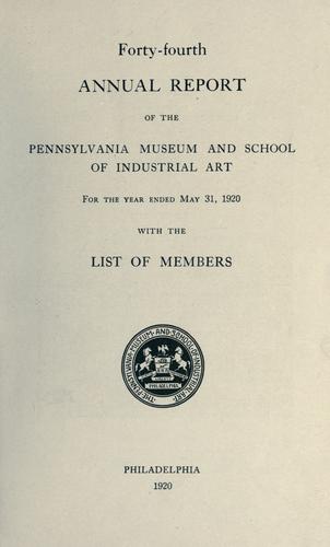 Annual report of the Pennsylvania Museum and School of Industrial Art ..