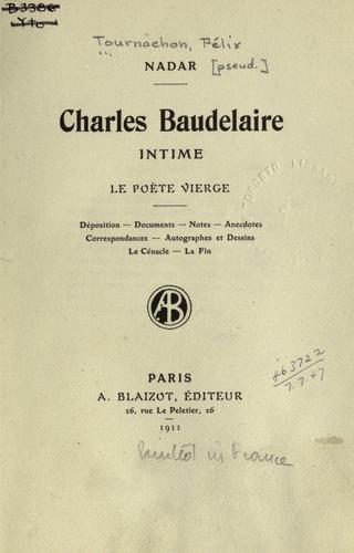 Charles Baudelaire, intime, le poıete vierge