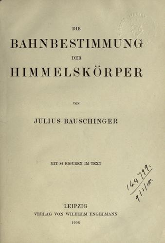 Die Bahnbestimmung der Himmelskörper